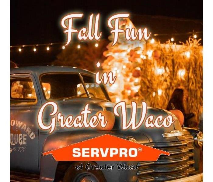 A photo of an antique truck and fall background with Fall Fun in Greater Waco text and the SERVPRO of Greater Waco logo
