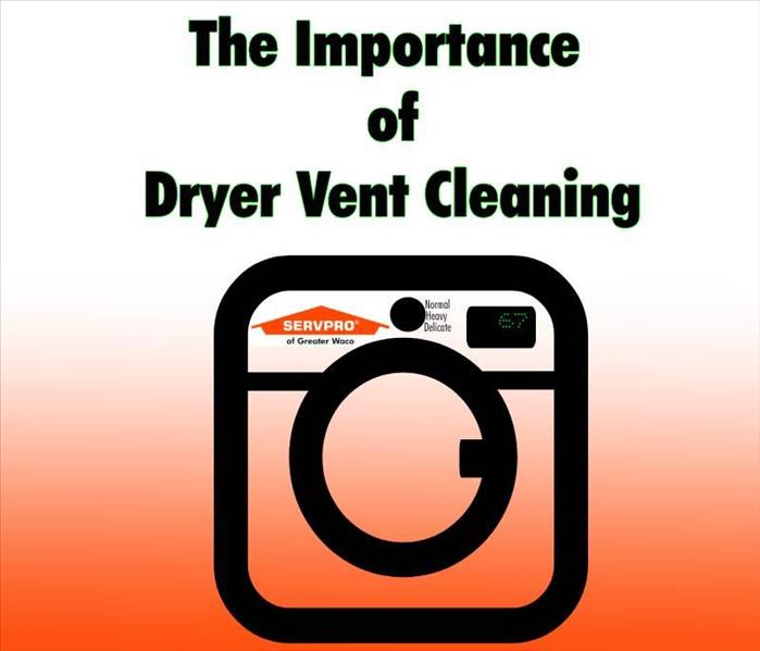 The Importance of Dryer Vent Cleaning text with an emoji version of a dryer with the SERVPRO logo